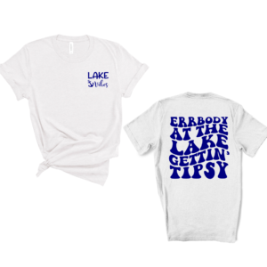 Errbody At The Lake Getting Tipsy Shirt